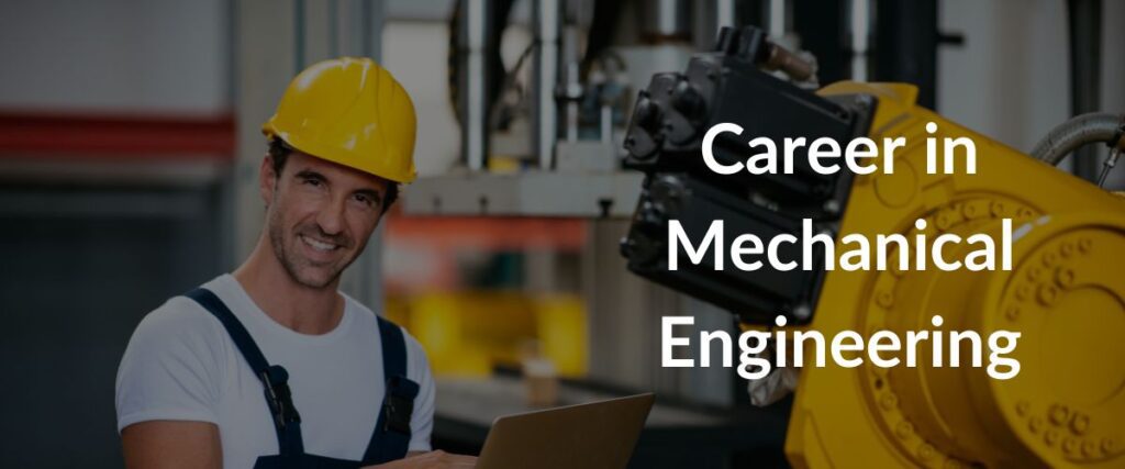 Career in Mechanical Engineering​