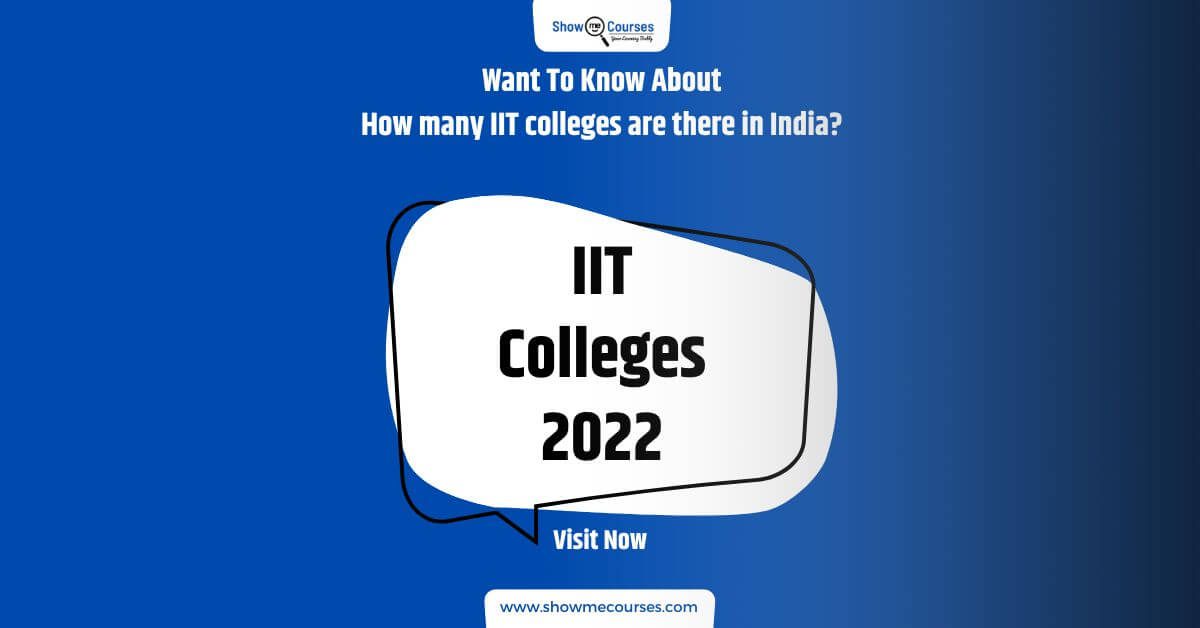 IIT list in India 2022 – How many IIT colleges are there in India