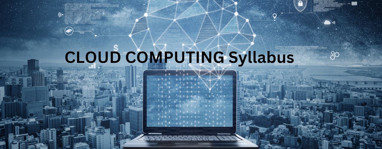 CLOUD COMPUTING Syllabus